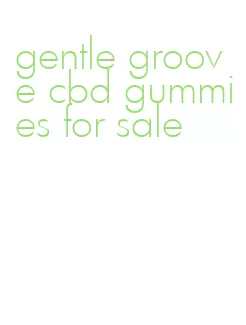 gentle groove cbd gummies for sale