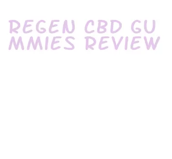 regen cbd gummies review