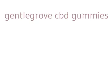 gentlegrove cbd gummies