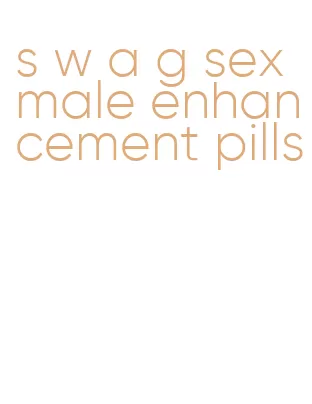 s w a g sex male enhancement pills